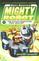 El poderoso robot de Ricky Ricotta contra los mosquitos mutantes de Mercurio - Ricky Ricotta's Mighty Robot vs The Mutant Mosquitoes from Mercury