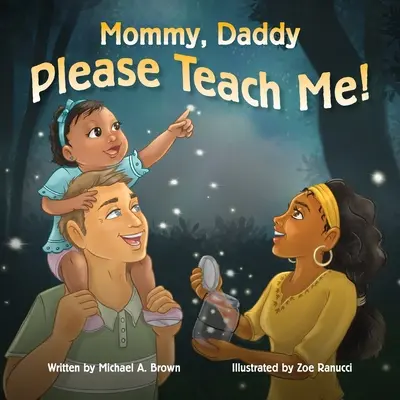 ¡Mami, Papi Por Favor Enséñame! - Mommy, Daddy Please Teach Me!