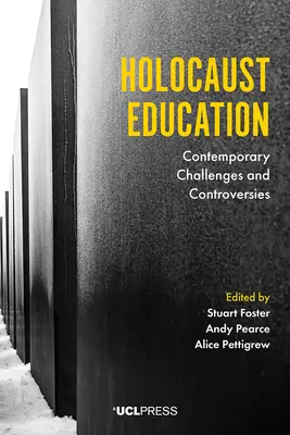 Educación sobre el Holocausto: Retos y controversias contemporáneos - Holocaust Education: Contemporary Challenges and Controversies