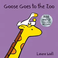 La oca va al zoo (libro y CD) - Goose Goes to the Zoo (book&CD)