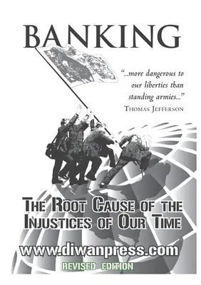 La banca: La raíz de las injusticias de nuestro tiempo - Banking: The Root Cause of the Injustices of Our Time