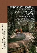 Agua y asentamiento tribal en el sureste de Arabia: Un estudio de los aflaj de Omán - Water and Tribal Settlement in South-East Arabia: A Study of the Aflaj of Oman