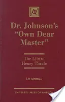 El querido maestro del Dr. Johnson: La vida de Henry Thrale - Dr. Johnson's 'Own Dear Master': The Life of Henry Thrale