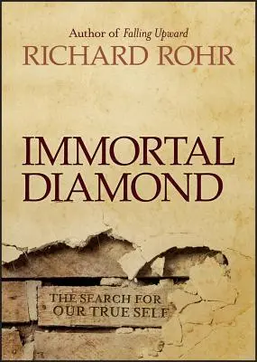 Diamante inmortal: La búsqueda de nuestro verdadero yo - Immortal Diamond: The Search for Our True Self