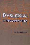 Dislexia: Guía para adolescentes - Dyslexia: A Teenager's Guide
