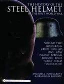 La historia del casco de acero en la Primera Guerra Mundial: Vol 2: Gran Bretaña, Grecia, Holanda, Italia, Japón, Polonia, Portugal, Rumanía, Rusia, Serbia - The History of the Steel Helmet in the First World War: Vol 2: Great Britain, Greece, Holland, Italy, Japan, Poland, Portugal, Romania, Russia, Serbia