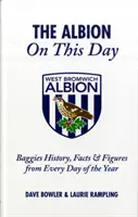 Albion on This Day - Historia de los Baggies, hechos y cifras de cada día del año - Albion on This Day - Baggies History, Facts and  Figures from Every Day of the Year