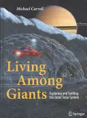 Vivir entre gigantes: Exploración y colonización del Sistema Solar Exterior - Living Among Giants: Exploring and Settling the Outer Solar System