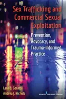 Trata sexual y explotación sexual comercial: Prevención, defensa y práctica informada por el trauma - Sex Trafficking and Commercial Sexual Exploitation: Prevention, Advocacy, and Trauma-Informed Practice