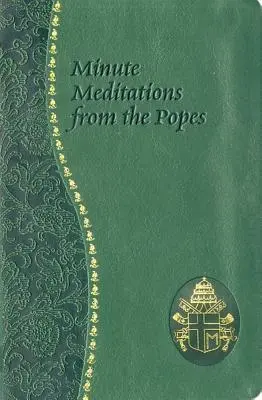 Meditaciones de los Papas: Meditaciones para cada día tomadas de las palabras de los Papas del siglo XX - Minute Meditations from the Popes: Minute Meditations for Every Day Taken from the Words of Popes from the Twentieth Century