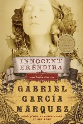 Inocente Erendira y otros relatos - Innocent Erendira and Other Stories