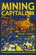 Capitalismo minero: La relación entre las empresas y sus críticos - Mining Capitalism: The Relationship Between Corporations and Their Critics