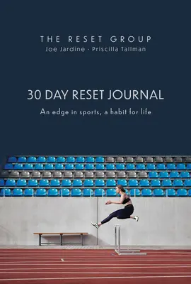 Diario de 30 días: Una ventaja en el deporte, un hábito para toda la vida - 30 Day Reset Journal: An Edge in Sports, a Habit for Life