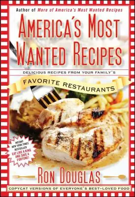 Las recetas más buscadas de América: Deliciosas recetas de los restaurantes favoritos de su familia - America's Most Wanted Recipes: Delicious Recipes from Your Family's Favorite Restaurants