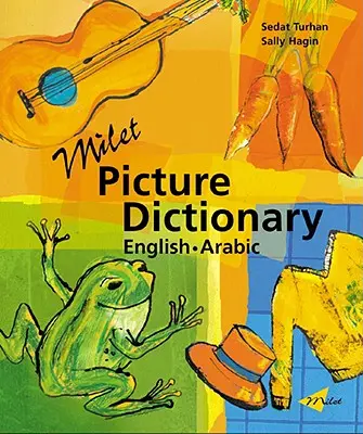 Diccionario ilustrado Milet (inglés-árabe) - Milet Picture Dictionary (English-Arabic)