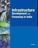 Desarrollo y financiación de infraestructuras en la India - Infrastructure Development and Financing in India