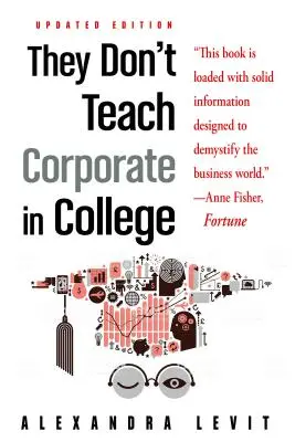 No enseñan corporativismo en la universidad, edición actualizada - They Don't Teach Corporate in College, Updated Edition