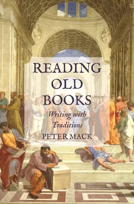 Leer libros antiguos: Escribir con las tradiciones - Reading Old Books: Writing with Traditions