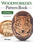 Woodworker's Pattern Book: 78 animales realistas calados - Woodworker's Pattern Book: 78 Realistic Fretwork Animals