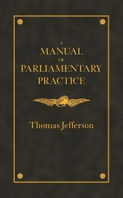 Manual de práctica parlamentaria - Manual of Parliamentary Practice