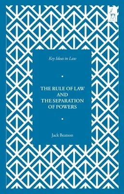 Ideas Clave en Derecho: El Estado de Derecho y la Separación de Poderes - Key Ideas in Law: The Rule of Law and the Separation of Powers