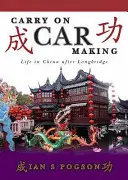 Seguir fabricando coches: la vida en China después de Longbridge - Carry on Car Making - Life in China After Longbridge