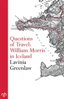 Cuestiones de viajes - William Morris en Islandia - Questions of Travel - William Morris in Iceland