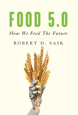 Alimentos 5.0: Cómo alimentamos el futuro - Food 5.0: How We Feed The Future