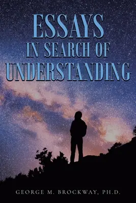 Ensayos en busca de comprensión - Essays in Search of Understanding