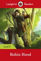 Ladybird Readers Nivel 5 Robin Hood - Ladybird Readers Level 5 Robin Hood