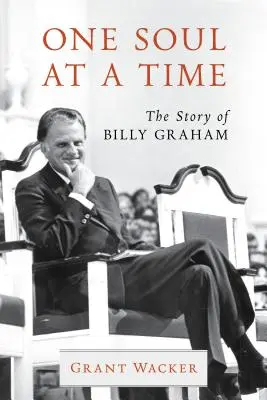 Un alma a la vez: la historia de Billy Graham - One Soul at a Time: The Story of Billy Graham