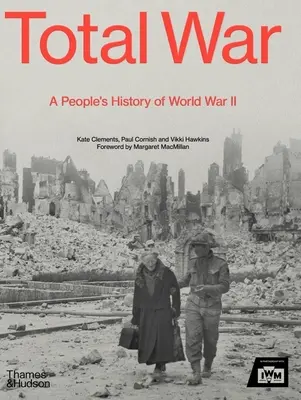 Guerra total: Historia popular de la Segunda Guerra Mundial - Total War: A People's History of World War II