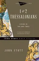 1 y 2 Tesalonicenses: Vivir en los últimos tiempos - 1 & 2 Thessalonians: Living in the End Times