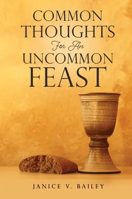 Pensamientos comunes para una fiesta poco común - Common Thoughts For An Uncommon Feast