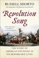 Revolution Song: La historia de la fundación de Estados Unidos en seis vidas notables - Revolution Song: The Story of America's Founding in Six Remarkable Lives