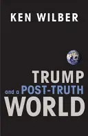 Trump y un mundo posverdad - Trump and a Post-Truth World