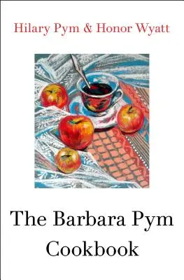 El libro de cocina de Barbara Pym - The Barbara Pym Cookbook