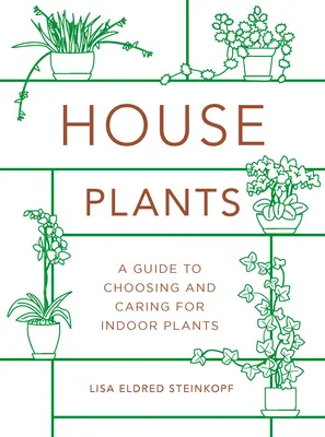 Plantas de interior (Mini): Guía para elegir y cuidar plantas de interior - Houseplants (Mini): A Guide to Choosing and Caring for Indoor Plants