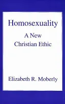 Homosexualidad: Una Nueva Ética Cristiana - Homosexuality: A New Christian Ethic