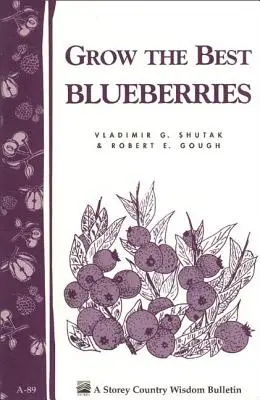 Cultive los mejores arándanos - Grow the Best Blueberries