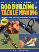 Libro completo de construcción de cañas y aparejos de pesca - Complete Book of Rod Building and Tackle Making