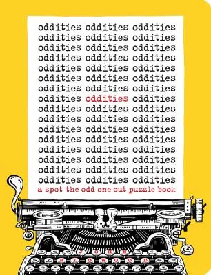 Curiosidades: El poder de la mirada: una introducción a la alfabetización visual - Oddities: A Spot the Odd One Out Puzzle Book