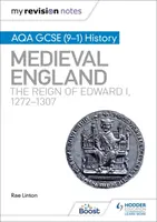 Mis notas de repaso: AQA GCSE (9-1) Historia: Inglaterra medieval: el reinado de Eduardo I, 1272-1307 - My Revision Notes: AQA GCSE (9-1) History: Medieval England: the reign of Edward I, 1272-1307