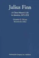 Julius Finn: La vida de un maestro de ajedrez en América, 1871-1931 - Julius Finn: A Chess Master's Life in America, 1871-1931