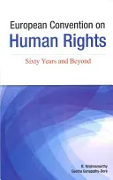 Convenio Europeo de Derechos Humanos: Sesenta años y más - European Convention on Human Rights: Sixty Years and Beyond