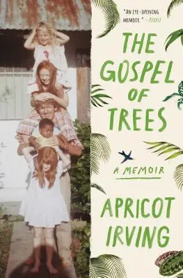 El evangelio de los árboles: A Memoir - The Gospel of Trees: A Memoir