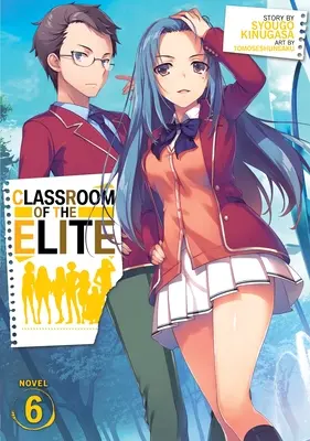 Classroom of the Elite (Novela Ligera) Vol. 6 - Classroom of the Elite (Light Novel) Vol. 6