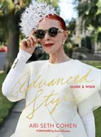 Estilo Avanzado: Older & Wiser - Advanced Style: Older & Wiser