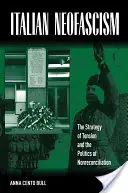 Neofascismo italiano: La estrategia de la tensión y la política de la no reconciliación - Italian Neofascism: The Strategy of Tension and the Politics of Nonreconciliation