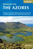 Caminando por las Azores: 70 rutas por Sao Miguel, Santa Maria, Terceria, Graciosa, Sao Jorge, Pico, Faial, Flores y Corvo - Walking on the Azores: 70 Routes Across Sao Miguel, Santa Maria, Terceria, Graciosa, Sao Jorge, Pico, Faial, Flores and Corvo